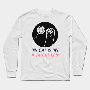 My Cat is my Valentine Long Sleeve T-Shirt